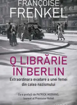 O librarie in Berlin. Extraordinara evadare a unei femei din calea nazismului