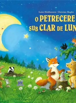 O petrecere sub clar de lună - Hardcover - Christine Kugler, Luise Holthausen - Didactica Publishing House