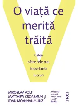 O viata ce merita traita