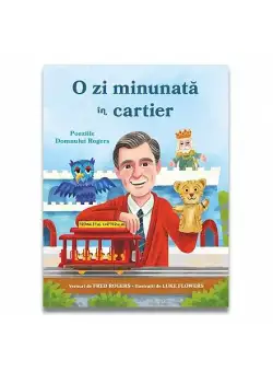O zi minunată în cartier. Poeziile domnului Rogers - Paperback brosat - Fred Rogers - Didactica Publishing House
