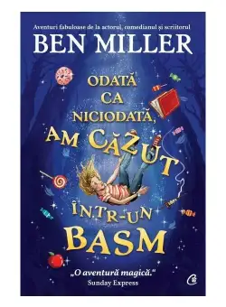 Odata ca niciodata, am cazut intr-un basm