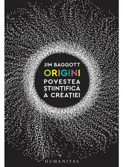 Origini. Povestea stiintifica a creatiei