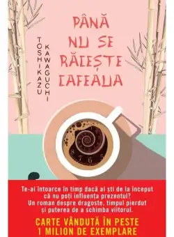 Pana nu se raceste cafeaua