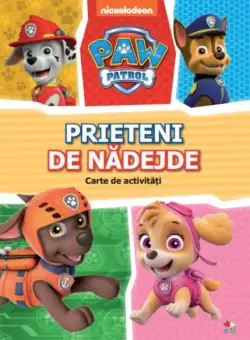 Patrula Cățelușilor. Prieteni de nădejde. Carte de activități - Paperback brosat - *** - Litera mică