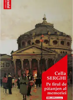 Pe firul de paianjen al memoriei | Cella Serghi