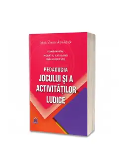 Pedagogia jocului si a activitatilor ludice
