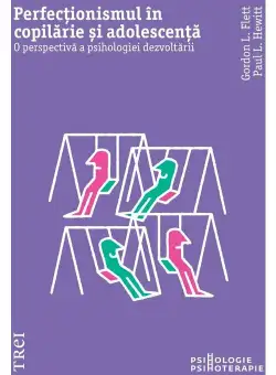 Perfectionismul in copilarie si adolescenta