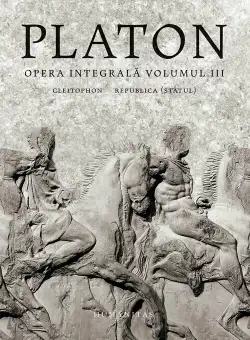 Platon, Opera integrala - Volumul III