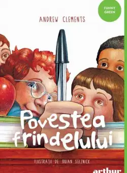 Povestea frindelului - PB - Paperback brosat - Andrew Clements - Arthur