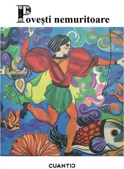 Povesti nemuritoare (Volumul 1)