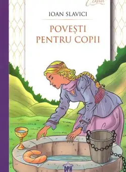 Povești pentru copii - Paperback brosat - Ioan Slavici - Didactica Publishing House
