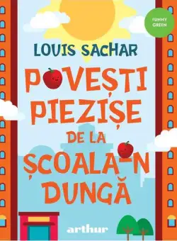 Povesti piezise de la Scoala-n Dunga | Louis Sachar