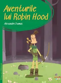 Prima mea biblioteca. Aventurile lui Robin Hood (vol. 27)