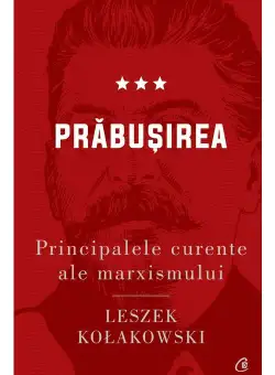 Principalele curente ale marxismului, vol. III. Prabusirea