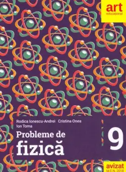 Probleme de fizică. Clasa a IX-a - Paperback brosat - Cristina Onea, Ion Toma, Rodica Ionescu-Andrei - Art Klett