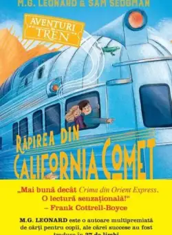Răpirea din California Comet. Aventuri în tren (Vol. 2) - Paperback brosat - M.G. Leonard, Sam Sedgman - Litera