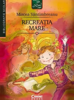 Recreația mare - Paperback brosat - Mircea Sântimbreanu - Corint