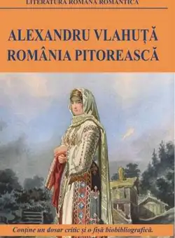 Romania pitoreasca | Alexandru Vlahuta