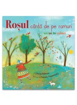 Rosul canta de pe ramuri- un an in culori