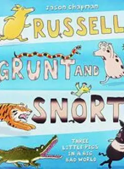 Russell, Grunt And Snort