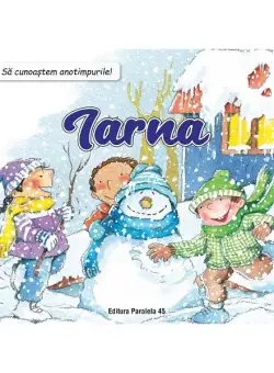 Să cunoaștem anotimpurile! Iarna - Paperback brosat - Núria Roca, Rosa Maria Curto - Paralela 45
