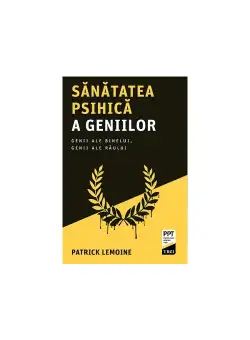 Sanatatea psihica a geniilor. Genii ale binelui, genii ale raului