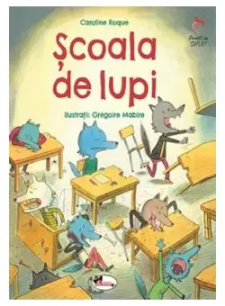 Școala de lupi - Paperback - Caroline Roque - Aramis