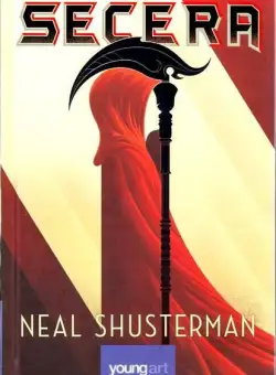 Secera (Vol. 1) - Hardcover - Neal Shusterman - Young Art