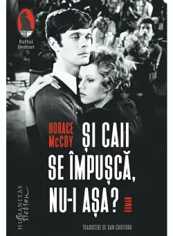 Si caii se impusca, nu-i asa?