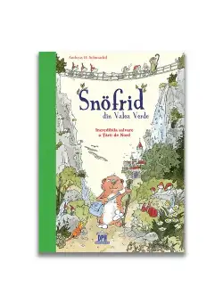 Snofrid din Valea verde: Incredibila salvare a tarii de nord - Vol. 1