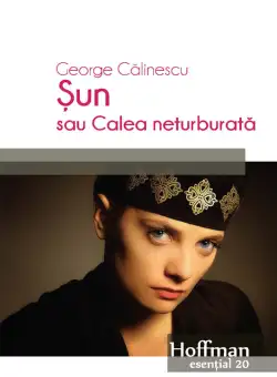 Sun sau calea neturbata | George Calinescu