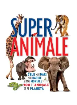 Super animale - Hardcover - Derek Harvey - Litera