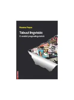 Tabuul lingvistic. O analiza pragmalingvistica
