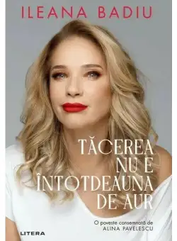 Tacerea nu e intotdeauna de aur