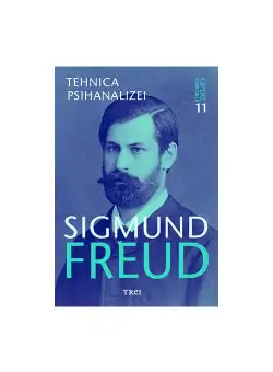 Tehnica psihanalizei - Opere Esentiale, vol. 11