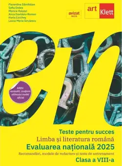 Teste pentru succes. Evaluarea Națională 2025 Limba și Literatură Română clasa a VIII-a - Paperback brosat - Anca Davidoiu-Roman, Florentina Sâmihăian, Horia Corcheș, Monica Halaszi, Sofia Dobra, Laura-Maria Ierulescu - Art Klett