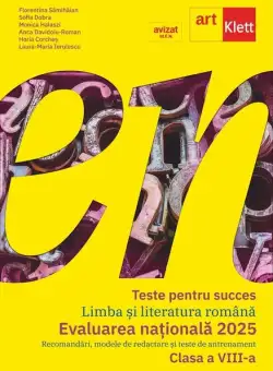 Teste pentru succes. Evaluarea Națională 2025 Limba și Literatură Română clasa a VIII-a - Paperback brosat - Anca Davidoiu-Roman, Florentina Sâmihăian, Horia Corcheș, Monica Halaszi, Sofia Dobra, Laura-Maria Ierulescu - Art Klett