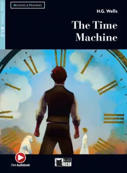 The Time Machine + Online Audio + App + DeA LINK (Step Three B1.2) - Paperback brosat - William Saroyan - Black Cat Cideb