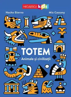 TOTEM. Animale şi civilizaţii - Paperback brosat - Niculescu