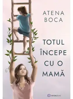Totul incepe cu o mama