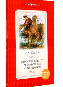 Uimitoarele calatorii ale Baronului Munchhausen | G.A. Burger
