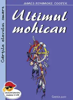 Ultimul Mohican - Paperback brosat - James Fenimore Cooper - Cartex