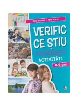 Verific ce știu. Activități școlare. 8-9 ani - Paperback brosat - Alina Bratosin, Alina Danciu - Litera mică