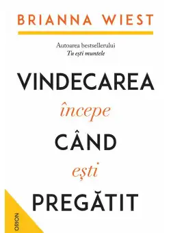 Vindecarea incepe cand esti pregatit
