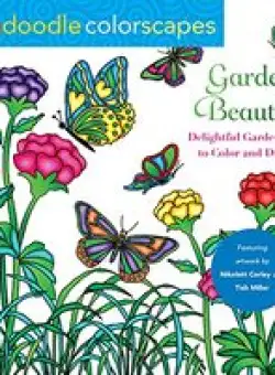 Zendoodle Colorscapes : Garden Beauties