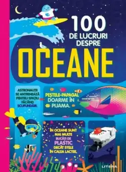 100 de lucruri despre oceane - Paperback brosat - *** - Litera