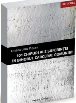 101 chipuri ale suferintei in Bihorul carceral comunist | Cristina Liana Puscas