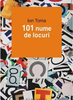 101 nume de locuri | Ion Toma