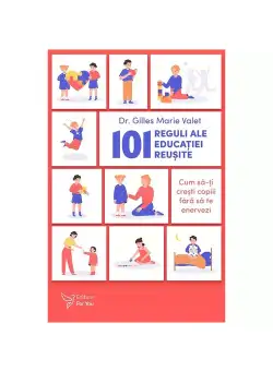 101 reguli ale educatiei reusite
