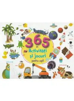365 activitati si jocuri pentru copii